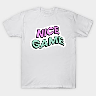 Nice game T-Shirt